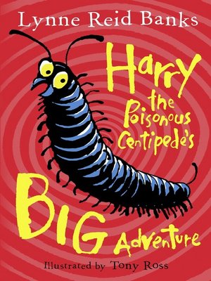 cover image of Harry the Poisonous Centipede’s Big Adventure
